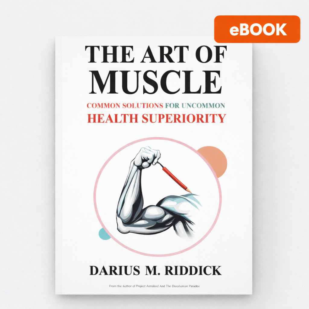 The Art of MUSCLE: Become The Weapon That Outsmarts, Outlives And Outlasts The Competition eBook